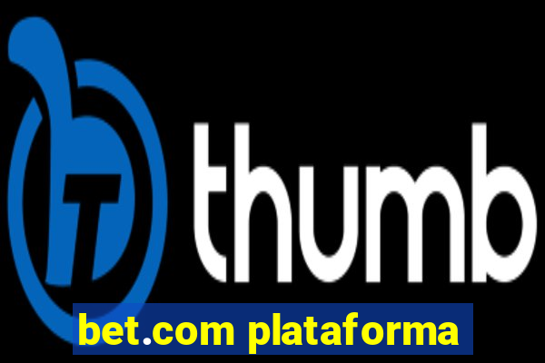 bet.com plataforma